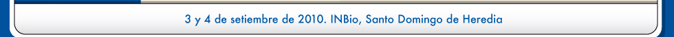 3 y 4 de setiembre de 2010. INBio, Santo Domingo de Heredia, Costa Rica