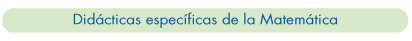 Didácticas específicas de la Matemática