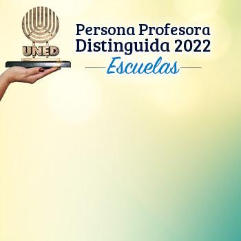 imagen de Galardón a la Persona Profesora Distinguida 2022 (Escuelas)